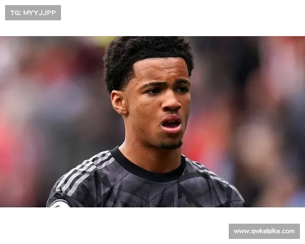 恩瓦内里被誉为未来足球明星的原因及其潜力解析 恩瓦内里被誉为未来足球明星的原因及其潜力解析